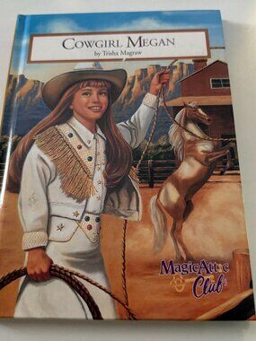 Magic Attic Club Cowgirl Megan Hardcover Trisha Magraw Horse Western Book